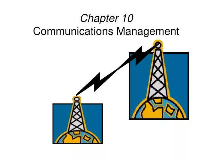 chapter 10 communications management