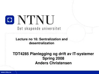 Lecture no 16: Sentralization and desentralization