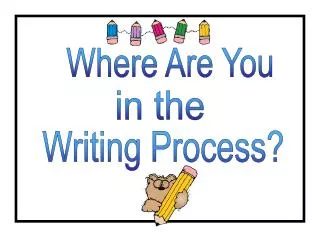 Writing Process?