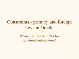 Constraints - primary and foreign keys in Oracle