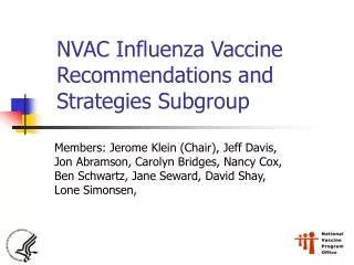 NVAC Influenza Vaccine Recommendations and Strategies Subgroup