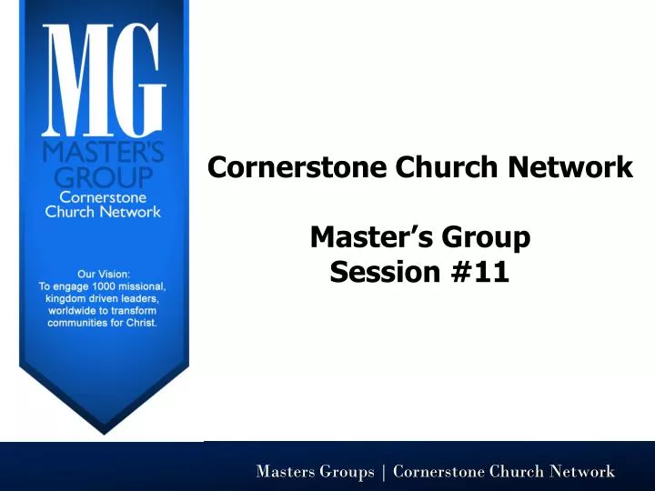 cornerstone church network master s group session 11