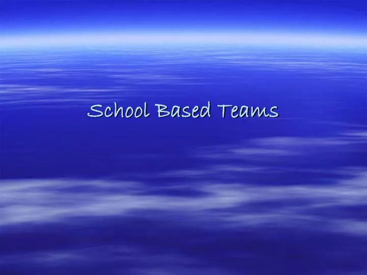 school based teams