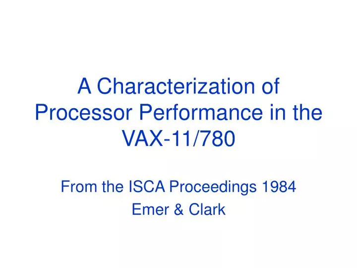 a characterization of processor performance in the vax 11 780