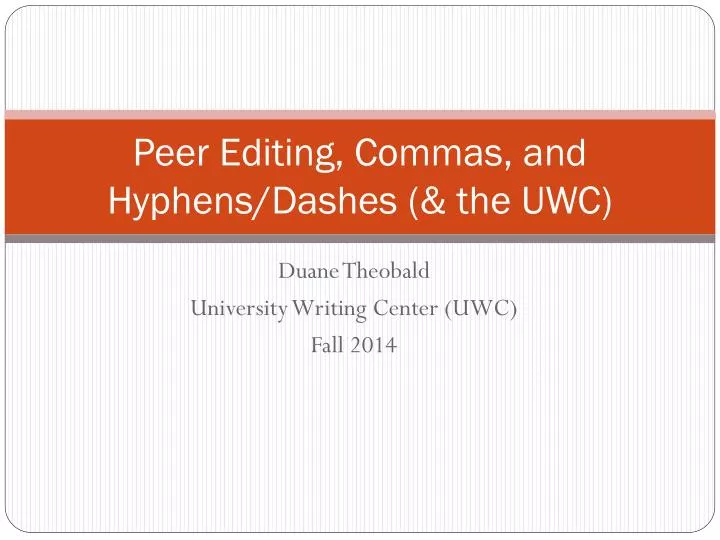 peer editing commas and hyphens dashes the uwc