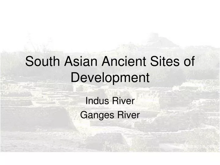 south asian ancient sites of development