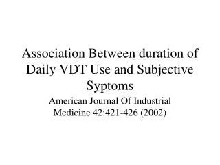 Association Between duration of Daily VDT Use and Subjective Syptoms