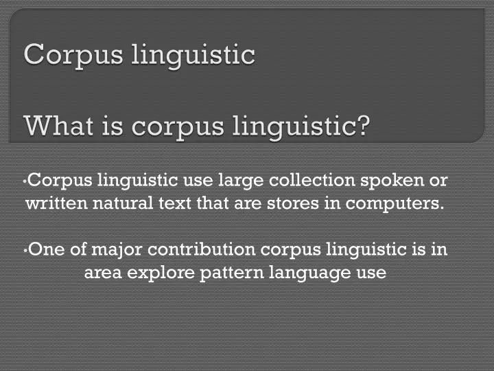 corpus linguistic what is corpus linguistic