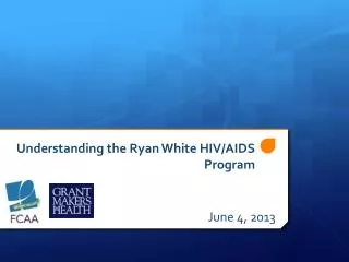 Understanding the Ryan White HIV/AIDS Program