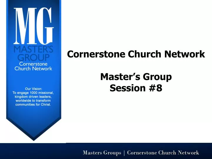 cornerstone church network master s group session 8