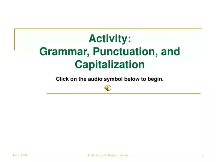 activity grammar punctuation and capitalization click on the audio symbol below to begin