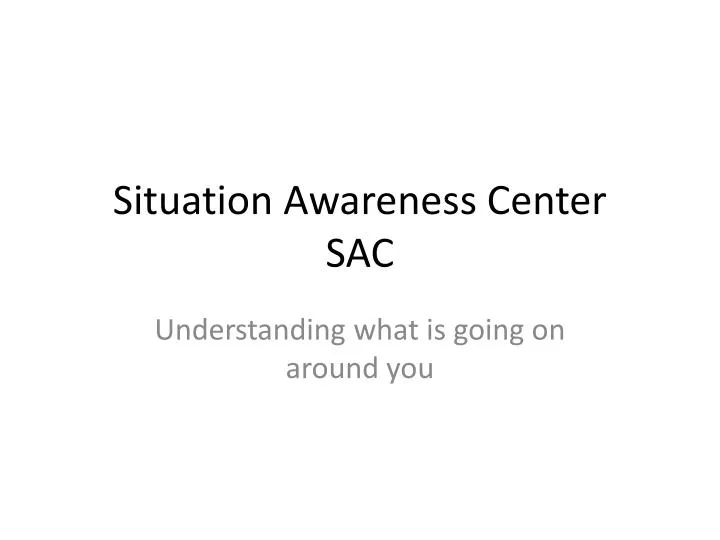 situation awareness center sac