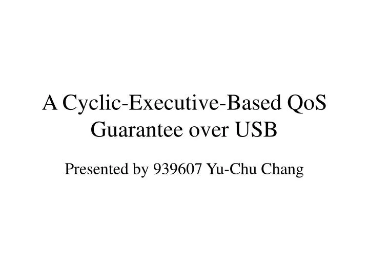 a cyclic executive based qos guarantee over usb