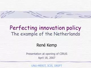 Perfecting innovation policy The example of the Netherlands