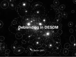 Deblending in DESDM