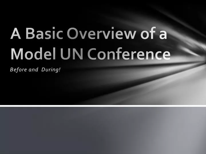 a basic overview of a model un c onference