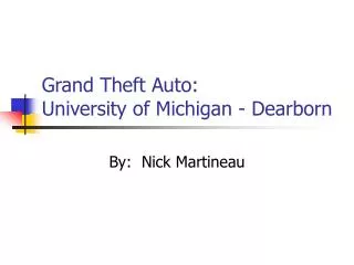 Grand Theft Auto: University of Michigan - Dearborn