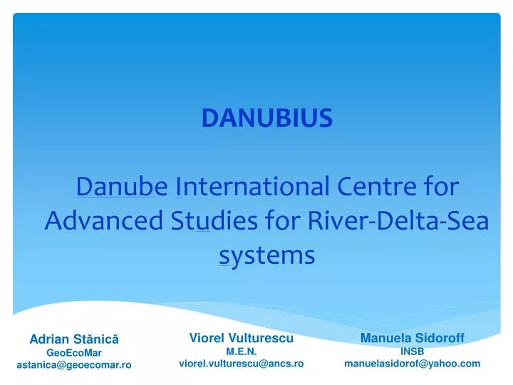 danubius danub e i nternational centre for advanced st u dies for river delta sea s ystems
