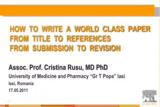 Assoc. Prof. Cristina Rusu , MD PhD University of Medicine and Pharmacy “Gr T Popa ” Iasi