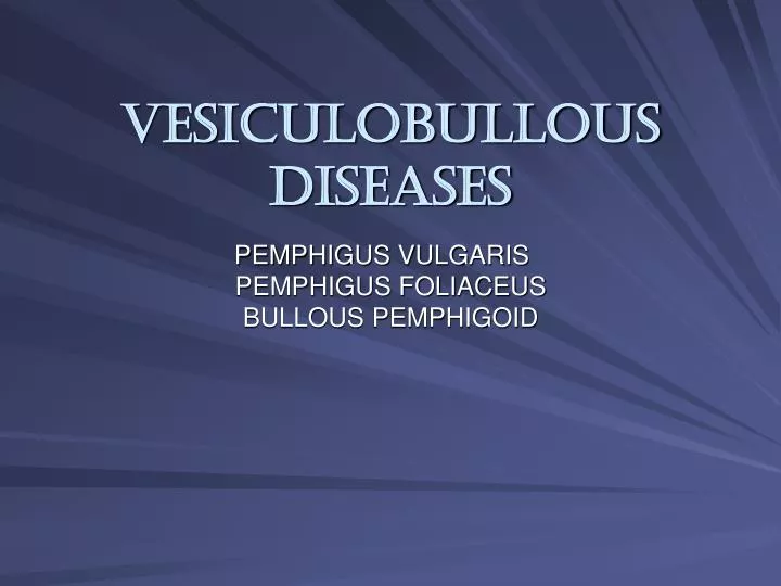 vesiculobullous diseases