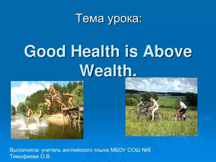 good health is above wealth