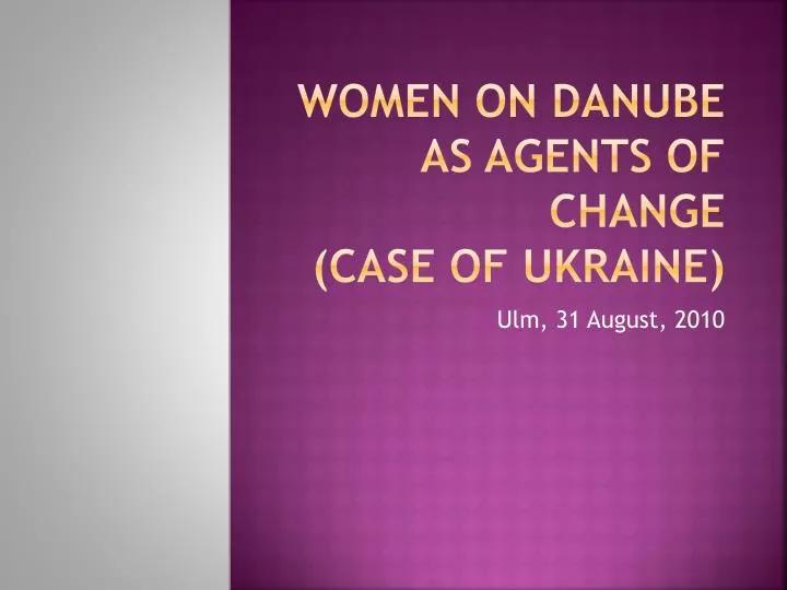 women on danube as agents of change case of ukraine