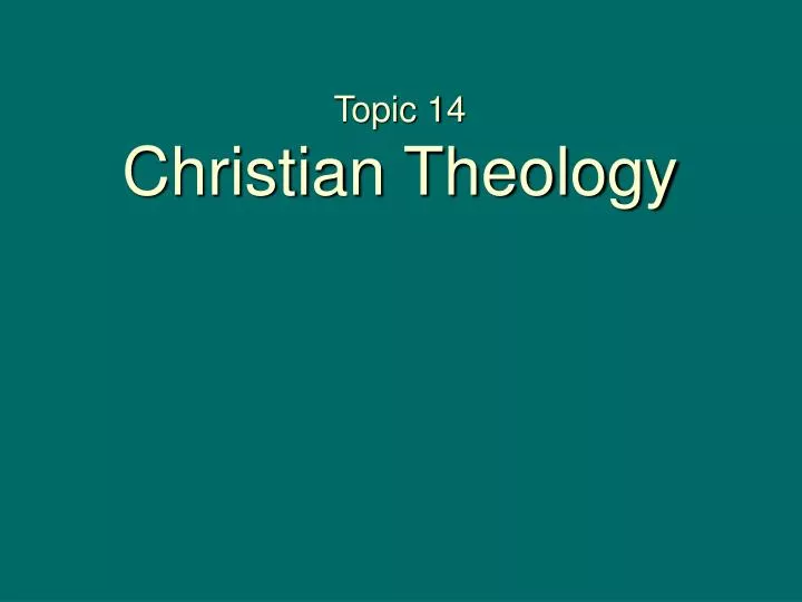 topic 14 christian theology
