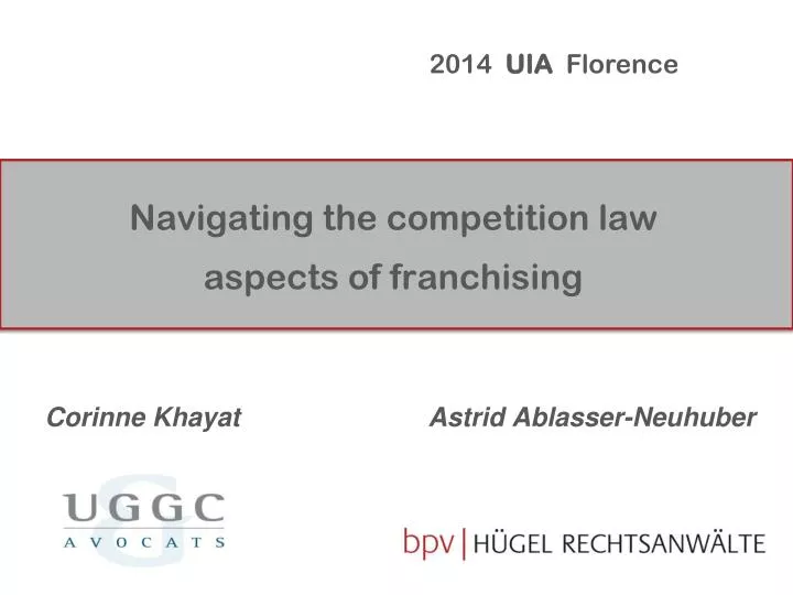navigating the competition law aspects of franchising corinne khayat astrid ablasser neuhuber