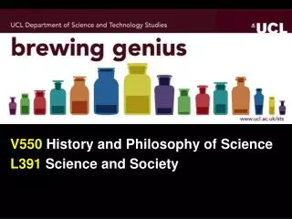 V550 History and Philosophy of Science L391 Science and Society