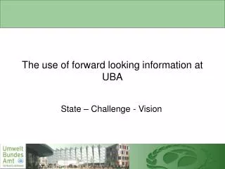 The use of forward looking information at UBA