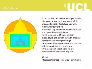 A sustainable UCL means a campus which: