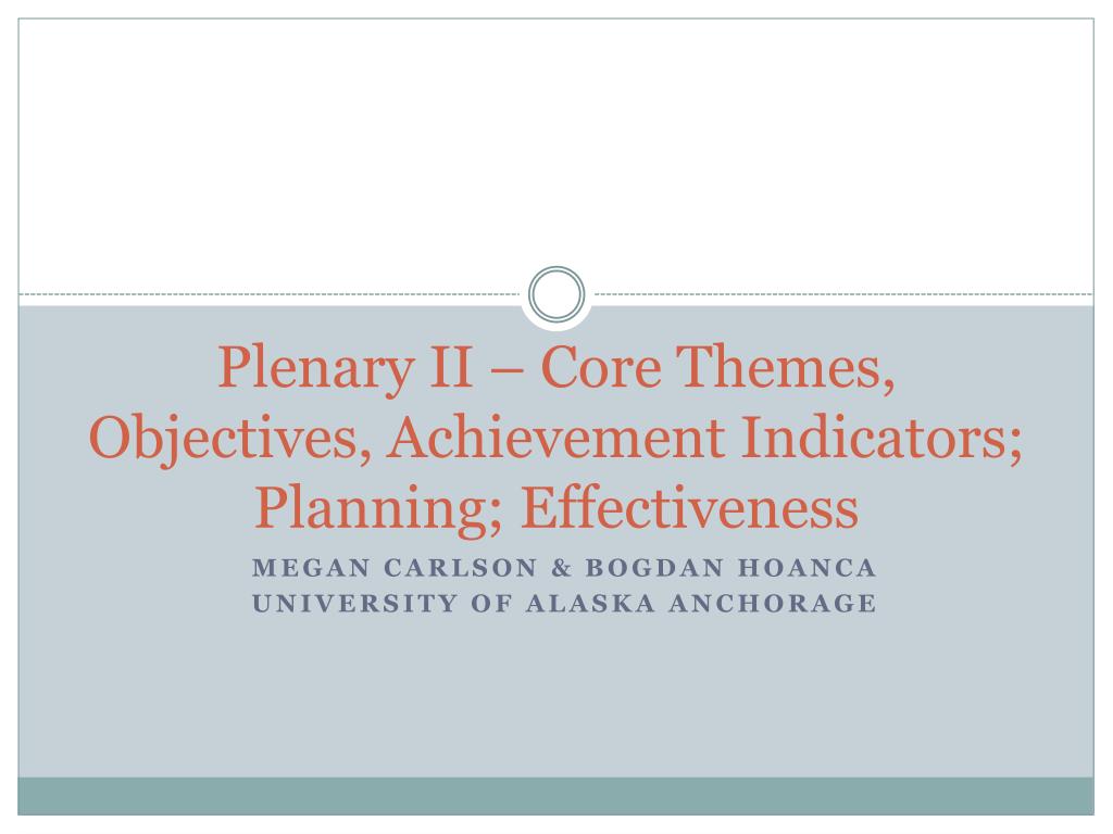 PPT - Plenary II – Core Themes, Objectives, Achievement Indicators ...