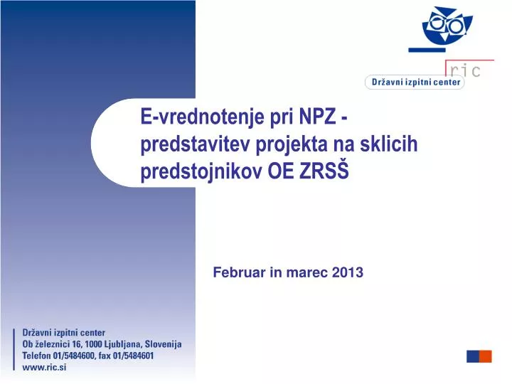 e vrednotenje pri npz predstavitev projekta na sklicih predstojnikov oe zrs