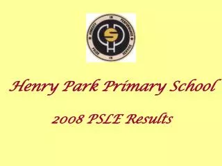 Henry Park Primary School 2008 PSLE Results