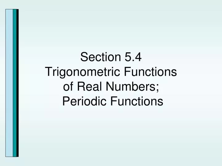 section 5 4 trigonometric functions of real numbers periodic functions