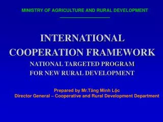 INTERNATIONAL COOPERATION FRAMEWORK NATIONAL TARGETED PROGRAM FOR NEW RURAL DEVELOPMENT