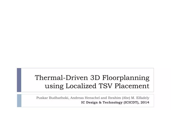 thermal driven 3d floorplanning using localized tsv placement