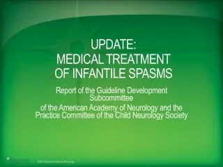 update: Medical treatment of infantile spasms
