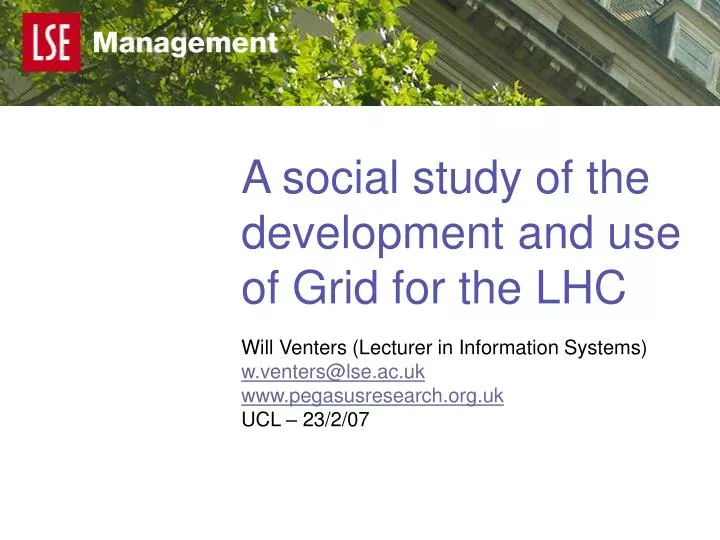 a social study of the development and use of grid for the lhc