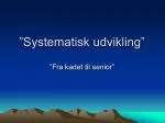 ”Systematisk udvikling” - slide 1