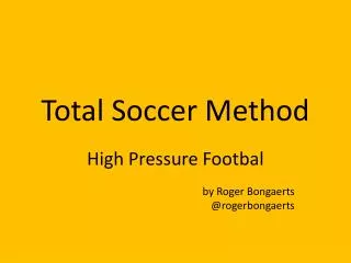 Total Soccer Method