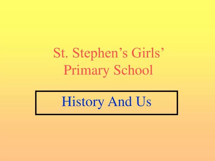 st stephen s girls primary school
