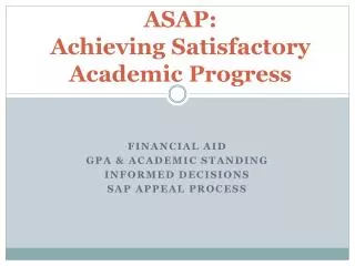 asap achieving satisfactory academic progress