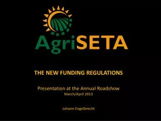 THE NEW FUNDING REGULATIONS Presentation at the Annual Roadshow March/April 2013