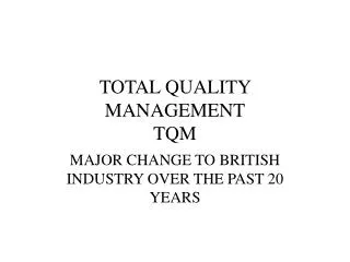 TOTAL QUALITY MANAGEMENT TQM