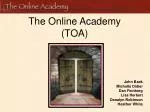 The Online Academy (TOA)
