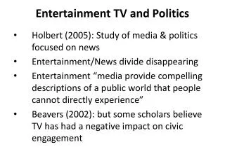 Entertainment TV and Politics
