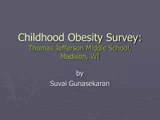 Childhood Obesity Survey: Thomas Jefferson Middle School, Madison, WI