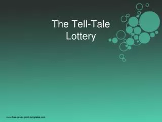The Tell-Tale Lottery
