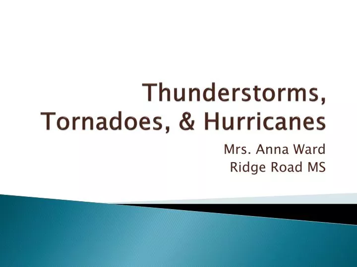 thunderstorms tornadoes hurricanes